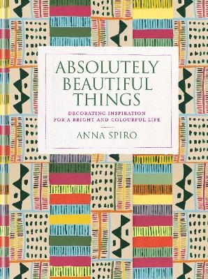 Absolutely Beautiful Things - Anna Spiro