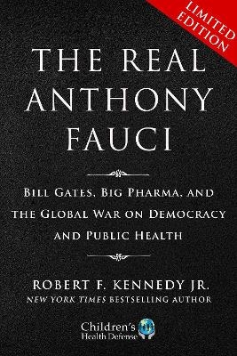 Limited Boxed Set: The Real Anthony Fauci - Robert F. Kennedy jr.