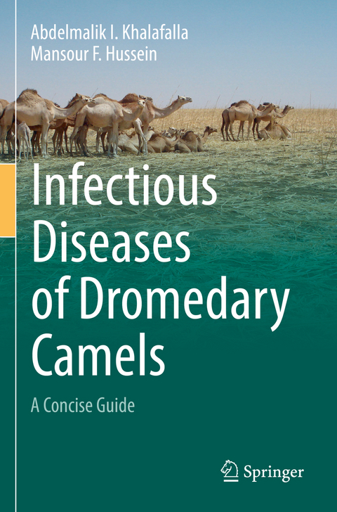 Infectious Diseases of Dromedary Camels - Abdelmalik I. Khalafalla, Mansour F. Hussein