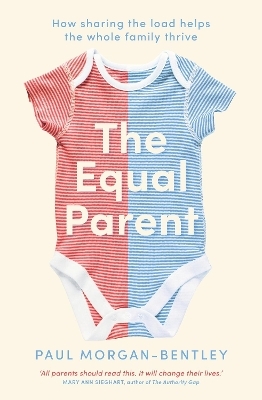 The Equal Parent - Paul Morgan-Bentley