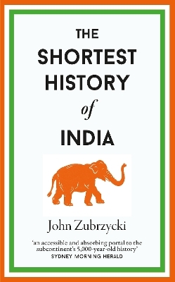 The Shortest History of India - John Zubrzycki