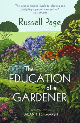 The Education of a Gardener - Russell Page