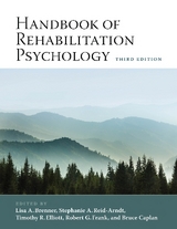 Handbook of Rehabilitation Psychology - Brenner, Lisa A.; Reid-Arndt, Stephanie A.; Elliott, Timothy R.; Frank, Robert G.; Caplan, Bruce