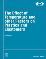 The Effect of Temperature and other Factors on Plastics and Elastomers - McKeen, Laurence W.