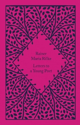 Letters to a Young Poet - Rainer Maria Rilke