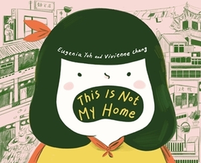 This Is Not My Home - Eugenia Yoh, Vivienne Chang