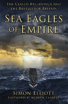 Sea Eagles of Empire - Simon Elliott