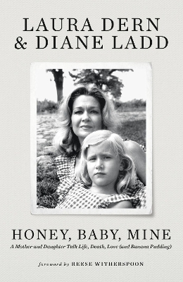 Honey, Baby, Mine - Laura Dern, Diane Ladd