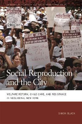 Social Reproduction and the City - Simon Black