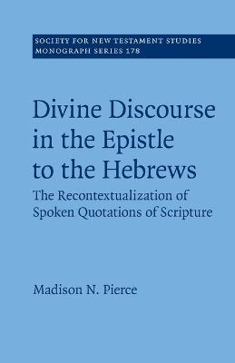 Divine Discourse in the Epistle to the Hebrews - Madison N. Pierce