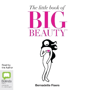 The Little Book of Big Beauty - Bernadette Fisers