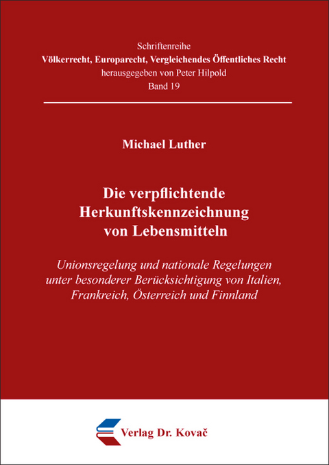 Die verpflichtende Herkunftskennzeichnung von Lebensmitteln - Michael Luther