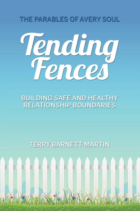 Tending Fences - Terry Barnett-Martin