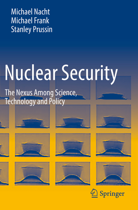 Nuclear Security - Michael Nacht, Michael Frank, Stanley Prussin