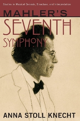 Mahler's Seventh Symphony - Anna Stoll Knecht