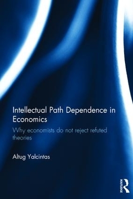 Intellectual Path Dependence in Economics - Altug Yalcintas