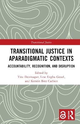 Transitional Justice in Aparadigmatic Contexts - 