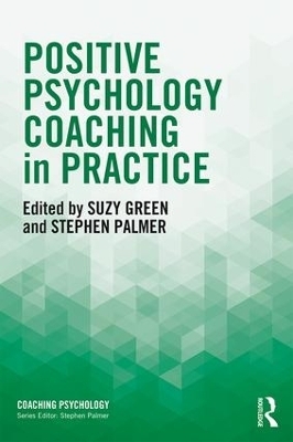 Positive Psychology Coaching in Practice - 