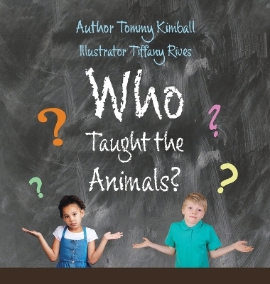 Who Taught the Animals? - Tommy Kimball