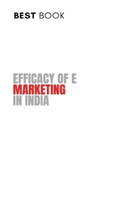 Efficacy of E Marketing in India - Mam Kant Kulshrestha