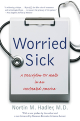 Worried Sick -  M.D. Nortin M. Hadler