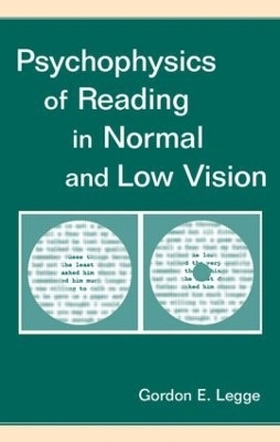 Psychophysics of Reading in Normal and Low Vision - Gordon E. Legge