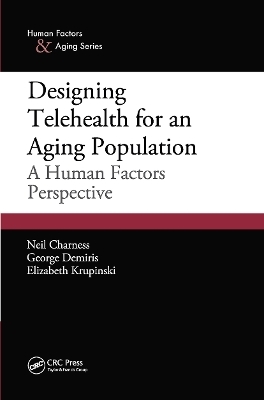 Designing Telehealth for an Aging Population - Neil Charness, George Demiris, Elizabeth Krupinski