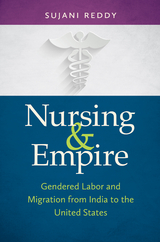 Nursing and Empire - Sujani K. Reddy