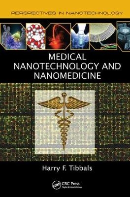 Medical Nanotechnology and Nanomedicine - Harry F. Tibbals