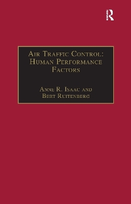 Air Traffic Control: Human Performance Factors - Anne R. Isaac, Bert Ruitenberg