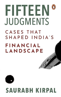 Fifteen Judgments - Saurabh Kirpal