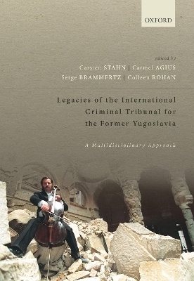 Legacies of the International Criminal Tribunal for the Former Yugoslavia - 