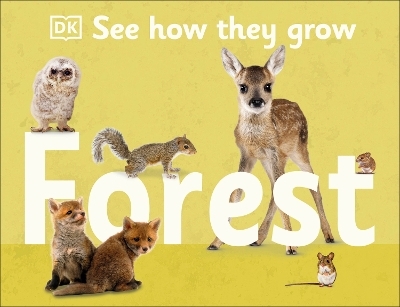 See How They Grow: Forest -  Dk