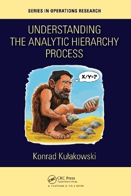 Understanding the Analytic Hierarchy Process - Konrad Kulakowski