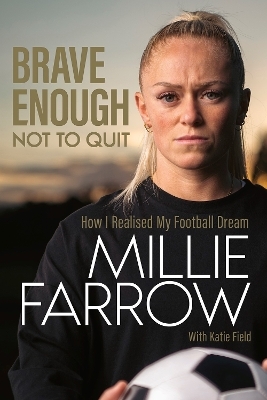 Brave Enough Not to Quit - Millie Farrow