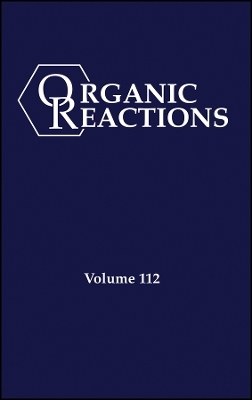 Organic Reactions, Volume 112, Parts A and B - 