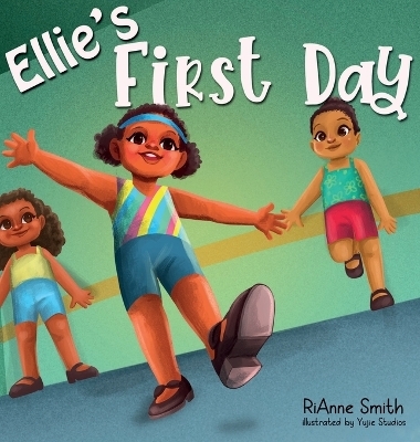 Ellie's First Day - Rianne Smith