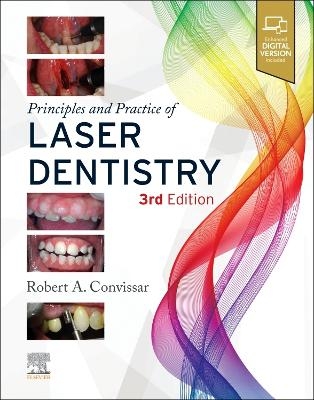 Principles and Practice of Laser Dentistry - Robert A. Convissar