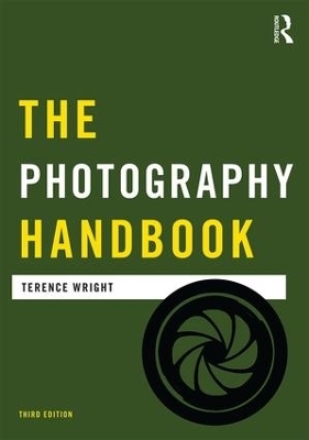 The Photography Handbook - Terence Wright