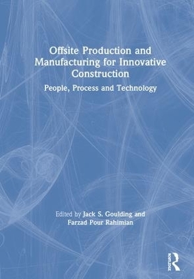 Offsite Production and Manufacturing for Innovative Construction - 