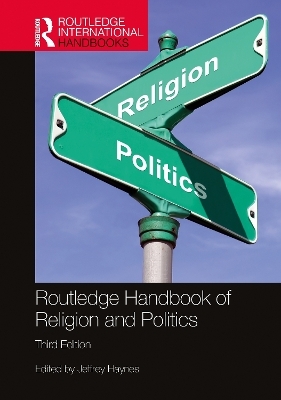 Routledge Handbook of Religion and Politics - 