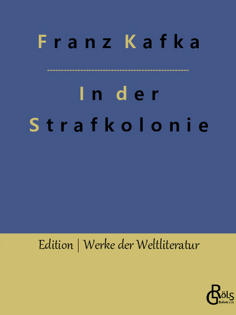 In der Strafkolonie - Franz Kafka