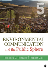 Environmental Communication and the Public Sphere -  Robert Cox,  Phaedra C. Pezzullo