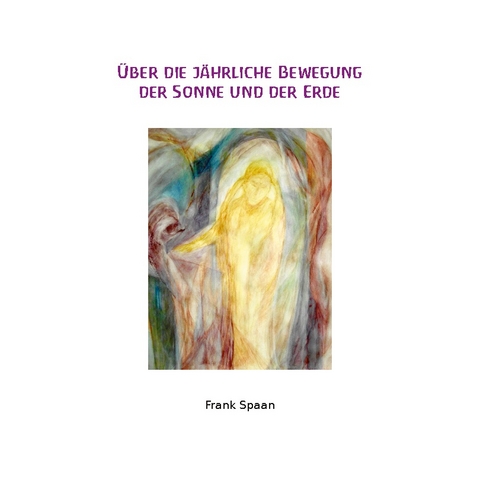 Über die jährliche Bewegung der Sonne und der Erde. - Frank Spaan