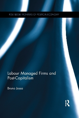 Labour Managed Firms and Post-Capitalism - Bruno Jossa