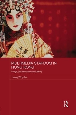 Multimedia Stardom in Hong Kong - Leung Wing-Fai