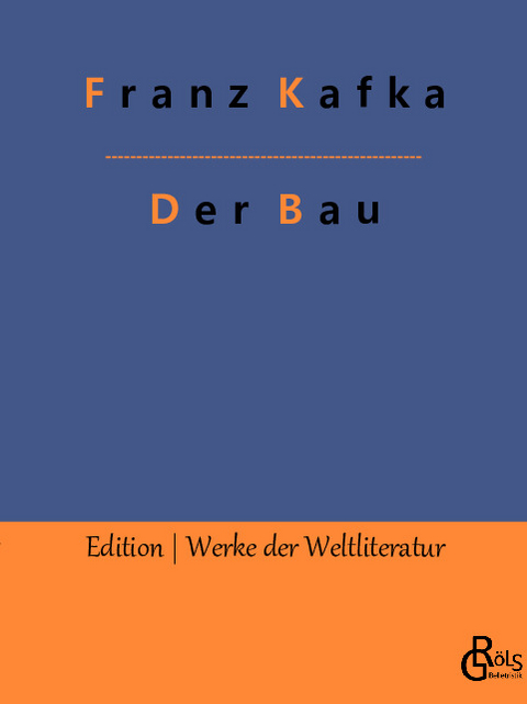 Der Bau - Franz Kafka