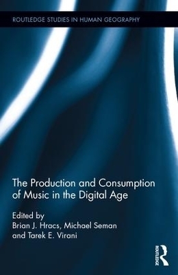 The Production and Consumption of Music in the Digital Age - 