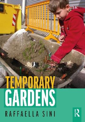 Temporary Gardens - Raffaella Sini