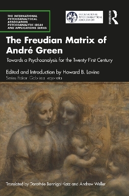 The Freudian Matrix of ​André Green - 